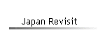 Japan Revisit