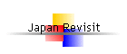 Japan Revisit