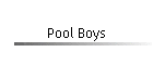 Pool Boys