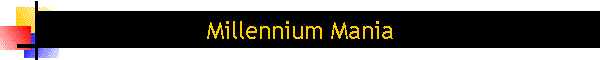 Millennium Mania