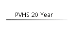 PVHS 20 Year