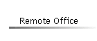 Remote Office