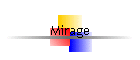 Mirage