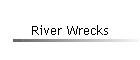 River Wrecks