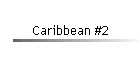 Caribbean #2