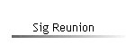 Sig Reunion