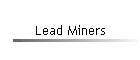 Lead Miners