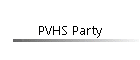 PVHS Party