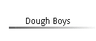 Dough Boys