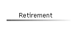 Retirement