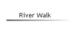 River Walk