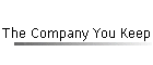 The Company You Keep