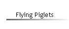 Flying Piglets