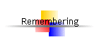 Remembering