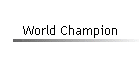 World Champion