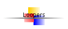 Loopers