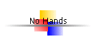 No Hands